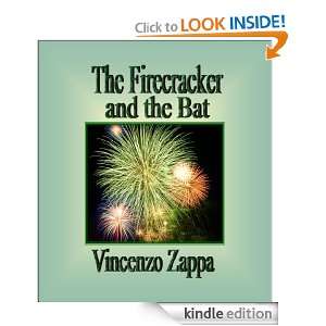 The Firecracker and the Bat Vincenzo Zappa  Kindle Store
