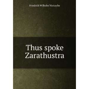  Thus spoke Zarathustra Friedrich Wilhelm Nietzsche Books