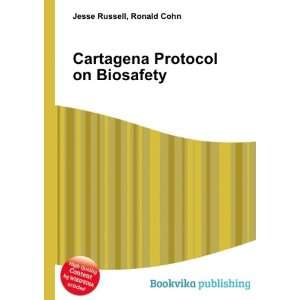 Cartagena Protocol on Biosafety Ronald Cohn Jesse Russell  