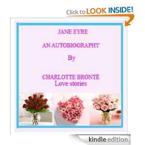 JANE EYRE AN AUTOBIOGRAPHY By CHARLOTTE BRONTË  Love stories 