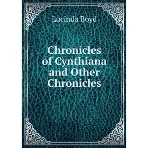  Chronicles of Cynthiana and Other Chronicles Lucinda Boyd 