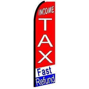 Income Tax Fast Refund Extra Wide Swooper Feather Flag 