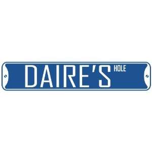   DAIRE HOLE  STREET SIGN