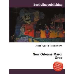  New Orleans Mardi Gras Ronald Cohn Jesse Russell Books
