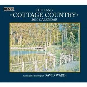  Cottage Country by David Ward Lang 2010 Wall Calendar 