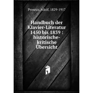    kritische Ã?bersicht Adolf, 1829 1917 Prosniz  Books