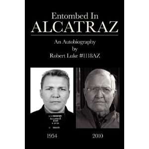  Entombed in Alcatraz [Paperback] Robert Victor Luke 
