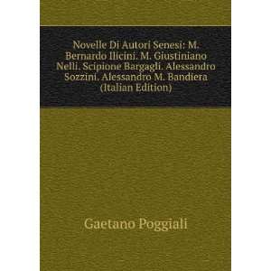   Alessandro Sozzini. Alessandro M. Bandiera (Italian Edition) Gaetano