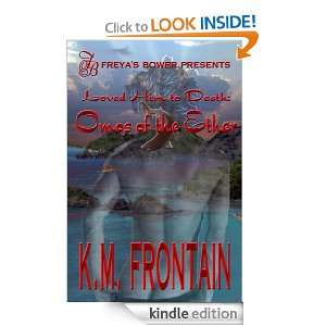 Omos of the Ether (Loved Him to Death) K.M. Frontain  