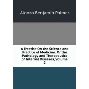   of Internal Diseases, Volume 2 Alonzo Benjamin Palmer Books