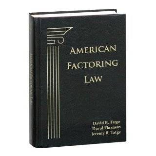 American Factoring Law by David B. Tatge , David Flaxman and Jeremy B 
