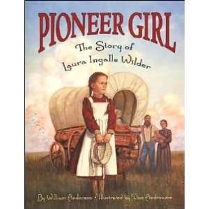    Pioneer Girl (text only) by W. Anderson,D. Andreasen  N/A  Books