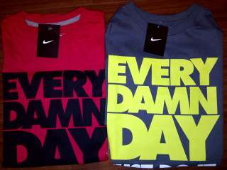 NWT Nike Mens EVERY DAMN DAY JUST DO IT T Shirt Jordan Kobe LeBron 