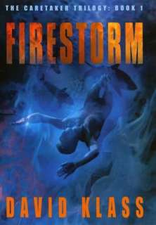 firestorm caretaker trilogy david klass hardcover $ 14 43 buy