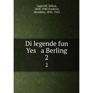  Di legende fun Yes a Berling. 2 Selma, 1858 1940,Forlerer 