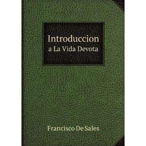 Introduccion. a La Vida Devota Francisco De Sales Books