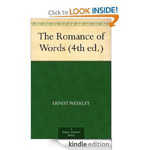 The Romance of Words (4th ed.) Ernest Weekley  Kindle 