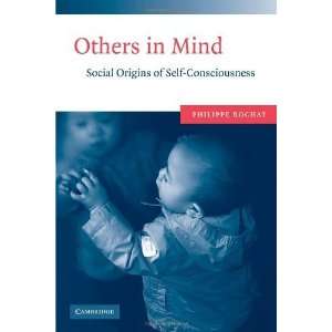   Origins of Self Consciousness [Paperback] Philippe Rochat PhD Books