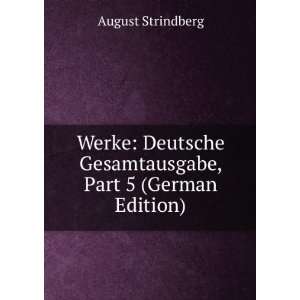   Gesamtausgabe, Part 5 (German Edition) August Strindberg Books