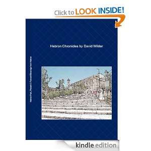Hebron Chronicles by David Wilder David Wilder  Kindle 