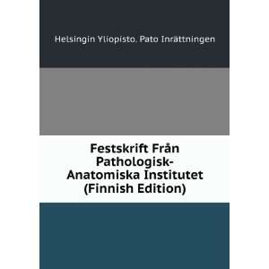   (Finnish Edition) Helsingin Yliopisto. Pato InrÃ¤ttningen Books