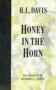 HONEY IN THE HORN By H.L. DAVIS   9780893011550  
