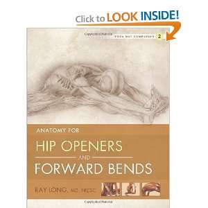  Yoga Mat Companion 2 Anatomy for Hip Openers and Forward 