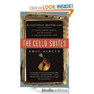 The Cello Suites J. S. Bach, Pablo Casals, and the Search for a 