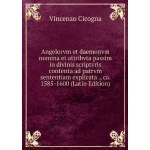   explicata ., ca. 1585 1600 (Latin Edition) Vincenzo Cicogna Books