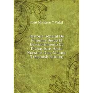   DÃ­as, Volume 3 (Spanish Edition) JosÃ© Montero Y Vidal Books