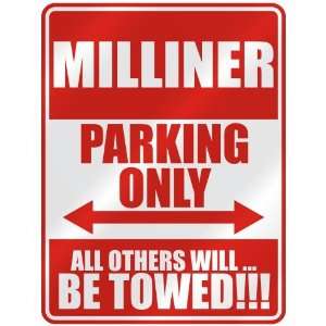   MILLINER PARKING ONLY  PARKING SIGN OCCUPATIONS