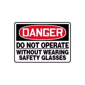  DANGER DO NOT OPERATE WITHOUT WEARING SAFETY GLASSES 10 x 