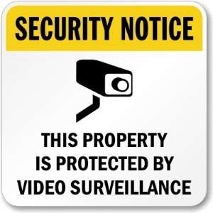  Security Notice, This Property is Protected by Video 