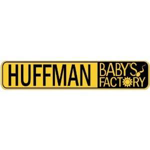   HUFFMAN BABY FACTORY  STREET SIGN