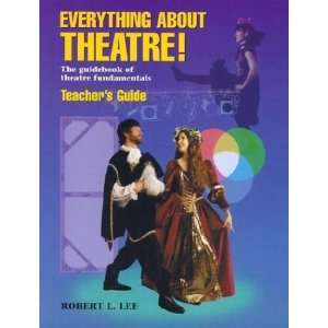  Everything About the Theatre The Guidebook of Theatre 