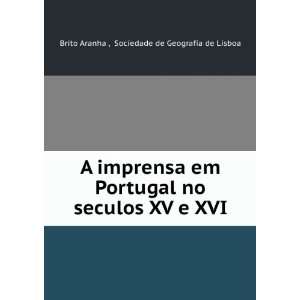 A imprensa em Portugal no seculos XV e XVI. Sociedade de 