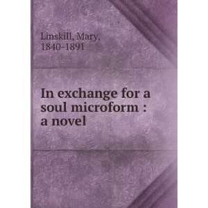  In exchange for a soul microform  a novel Mary, 1840 