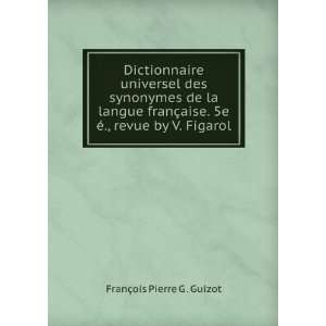 Dictionnaire universel des synonymes de la langue franÃ§aise. 5e Ã 