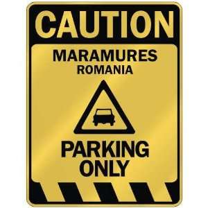   CAUTION MARAMURES PARKING ONLY  PARKING SIGN ROMANIA 