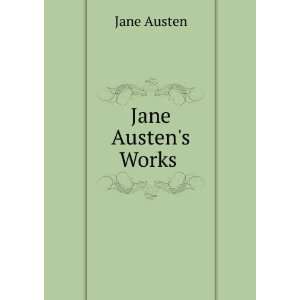  Jane Austens Works . Jane Austen Books