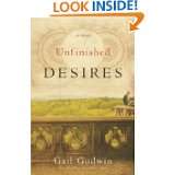 Unfinished Desires A Novel by Gail Godwin (Jan 5, 2010)