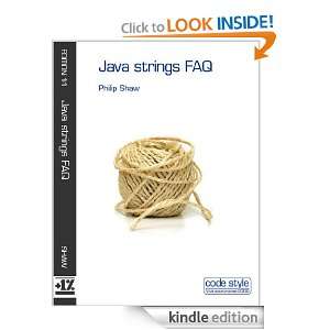 Java strings FAQ (Code Style FAQ ebook series) Philip Shaw  