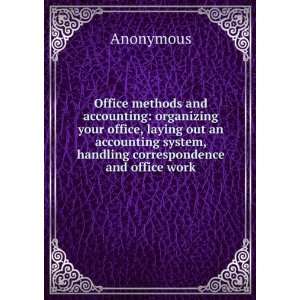  Office methods and accounting organizing your office 