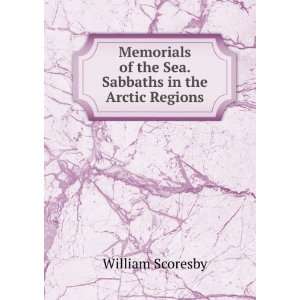  Memorials of the Sea. Sabbaths in the Arctic Regions 