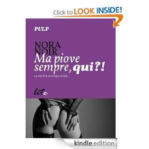 Ma piove sempre qui? (Italian Edition) Nora Noir  Kindle 