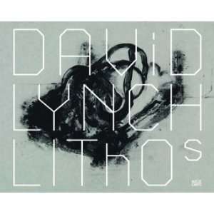  David Lynch Lithos [Hardcover] Patrice Forest Books