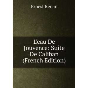  Leau De Jouvence Suite De Caliban (French Edition 