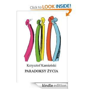 Paradoksy zycia (Polish Edition) Krzysztof Kamienski  