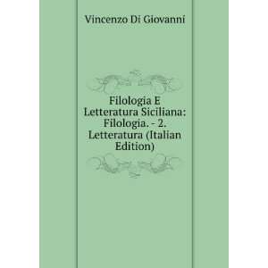 Filologia E Letteratura Siciliana Filologia.   2. Letteratura 