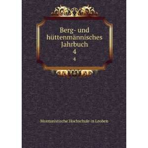   ¤nnisches Jahrbuch. 4 Montanistische Hochschule in Leoben Books